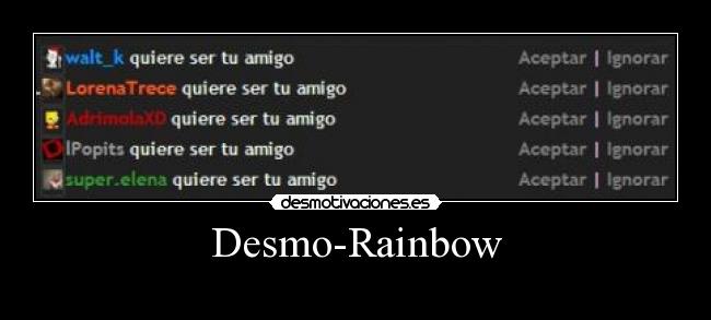 Desmo-Rainbow -