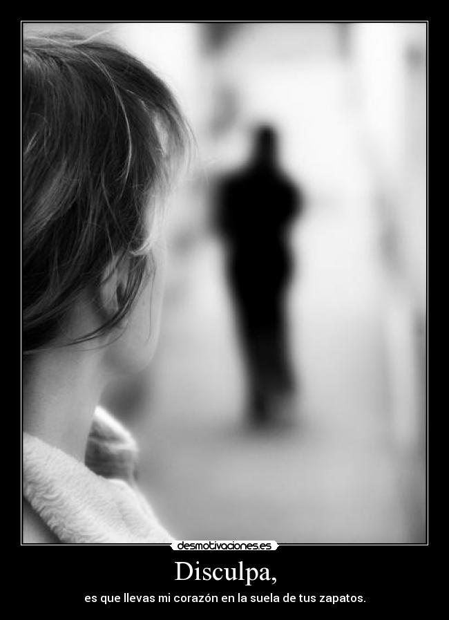 Disculpa, - 