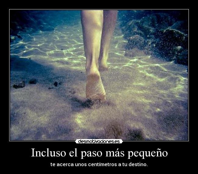 Incluso el paso más pequeño -