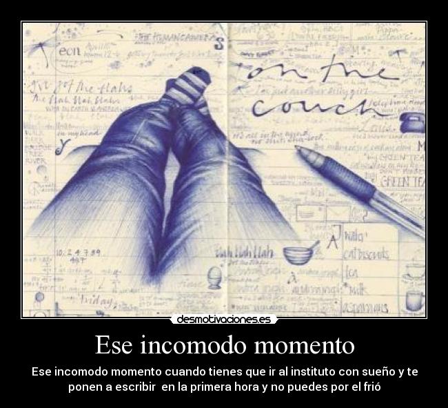 Ese incomodo momento -