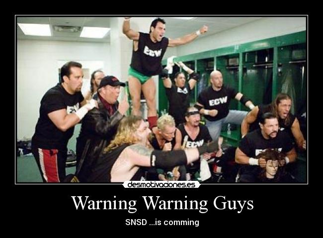 Warning Warning Guys - SNSD ...is comming