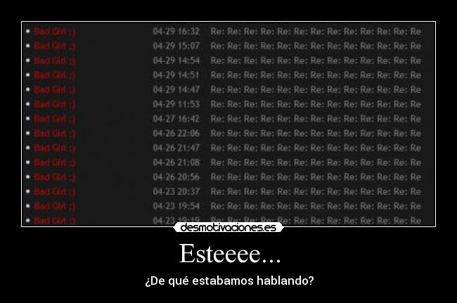 Esteeee... - ¿De qué estabamos hablando?