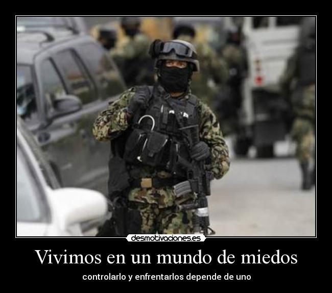 Vivimos en un mundo de miedos -