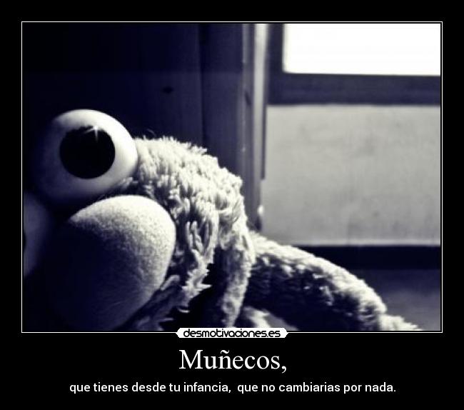 Muñecos, -