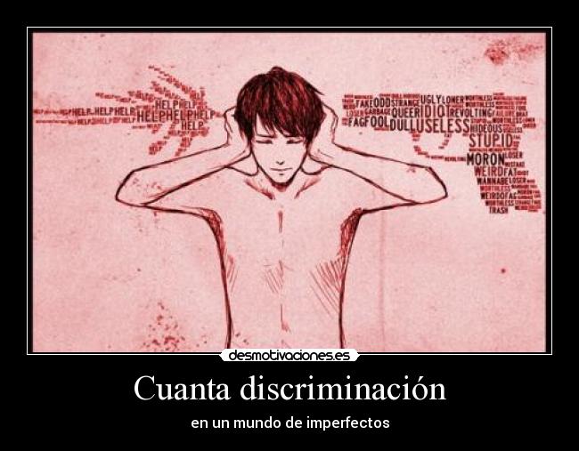 Cuanta discriminación -