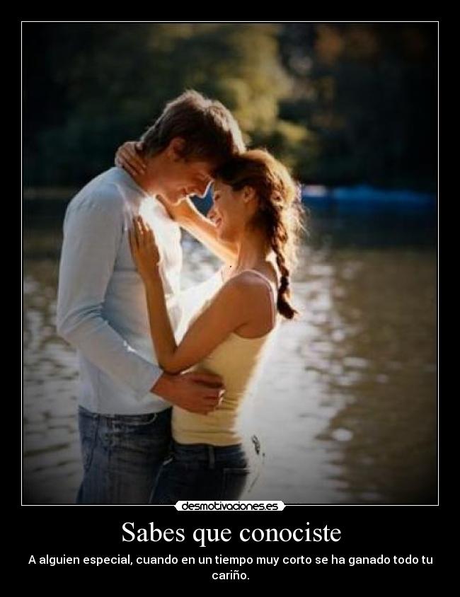 carteles sabes que conociste alguien especial cuando ganado carino desmotivaciones