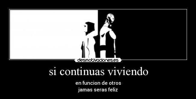 si continuas viviendo -