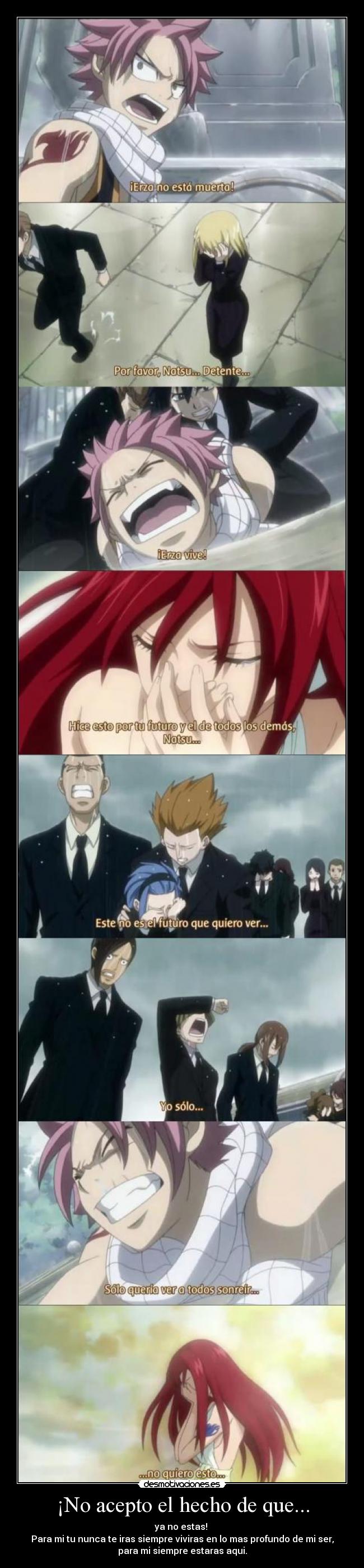 ¡No acepto el hecho de que... - ya no estas! 
Para mi tu nunca te iras siempre viviras en lo mas profundo de mi ser,
para mi siempre estaras aqui.