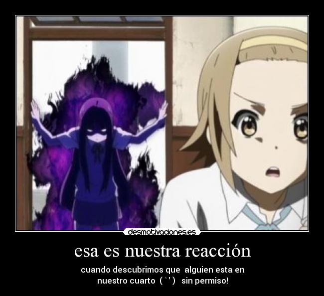 esa es nuestra reacción -