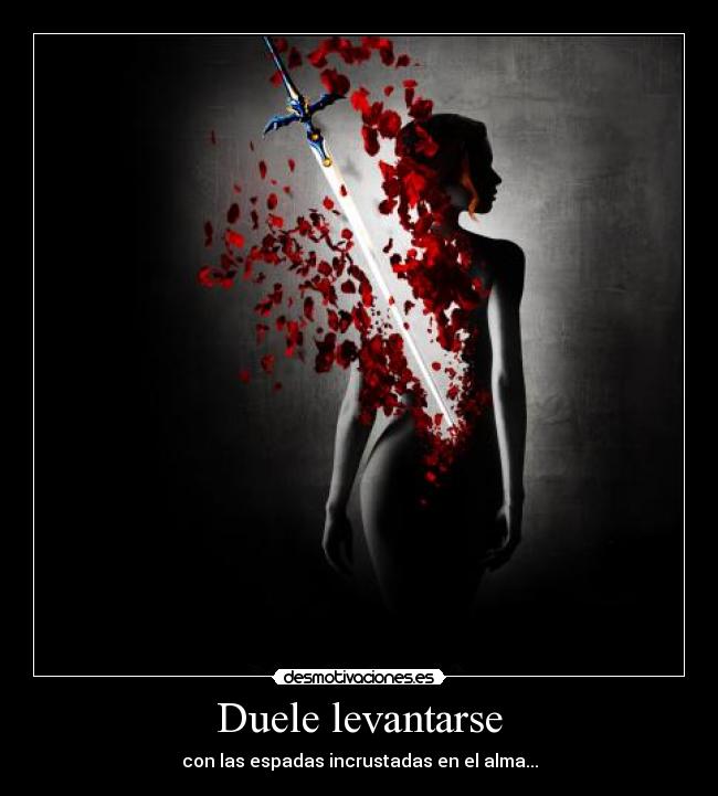 Duele levantarse -