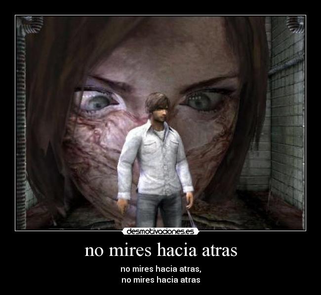 no mires hacia atras -