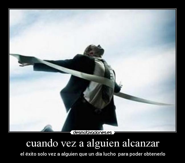 cuando vez a alguien alcanzar -