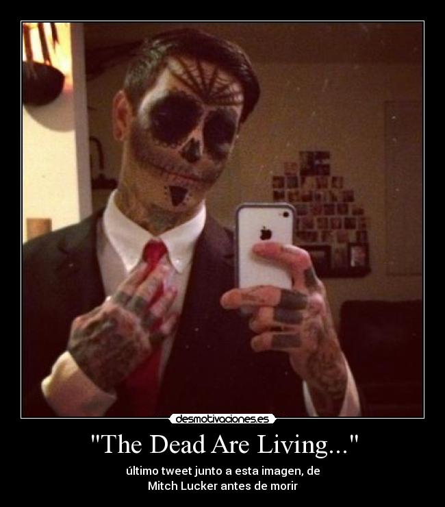 The Dead Are Living... - 
