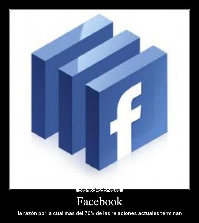Facebook - la razón por la cual mas del 70% de las relaciones actuales terminan