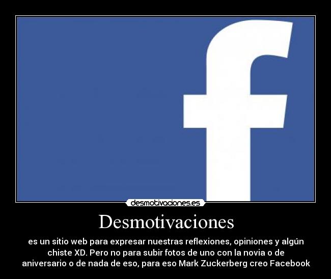 carteles desmotivaciones quieren subir fotos ustedes para eso esta facebook desmotivaciones