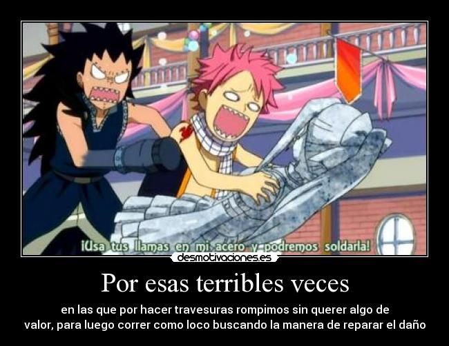 carteles anime fairy tail gajeel natsu romper algo desmotivaciones