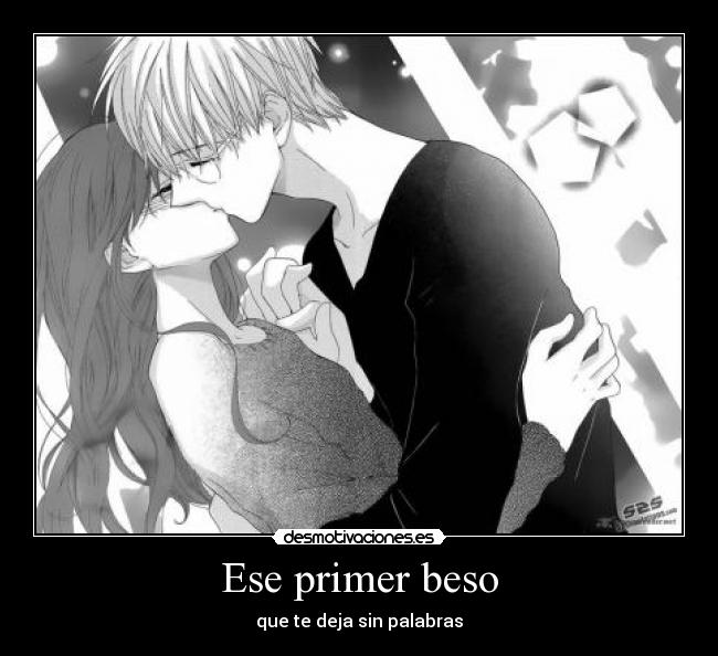 Ese primer beso - que te deja sin palabras