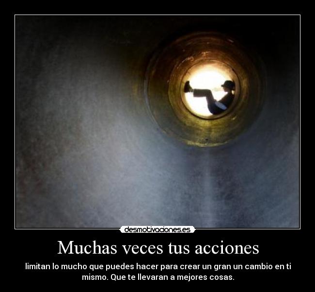 Muchas veces tus acciones -