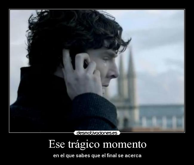 Ese trágico momento -