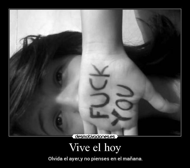 Vive el hoy -
