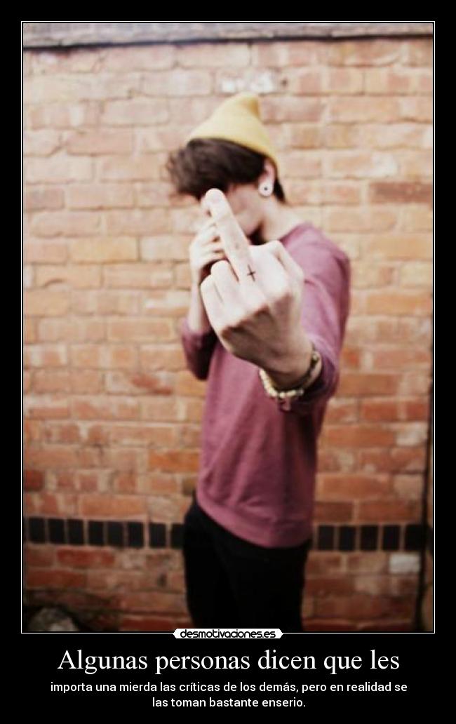 Algunas personas dicen que les - 