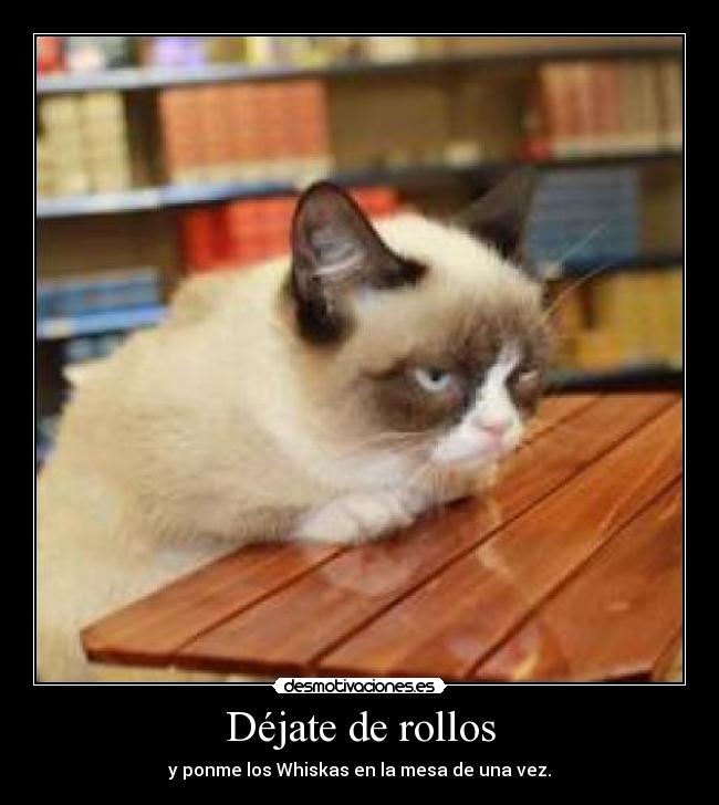 Déjate de rollos -