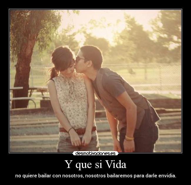 Y que si Vida - 