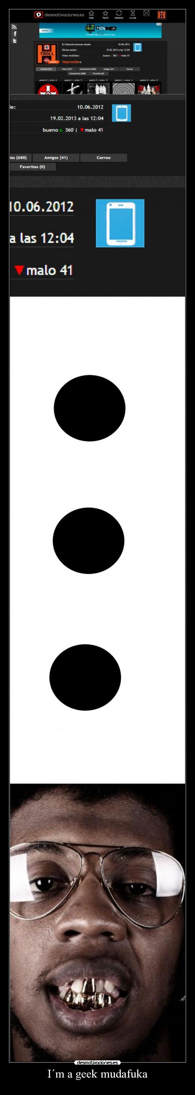 I´m a geek mudafuka -