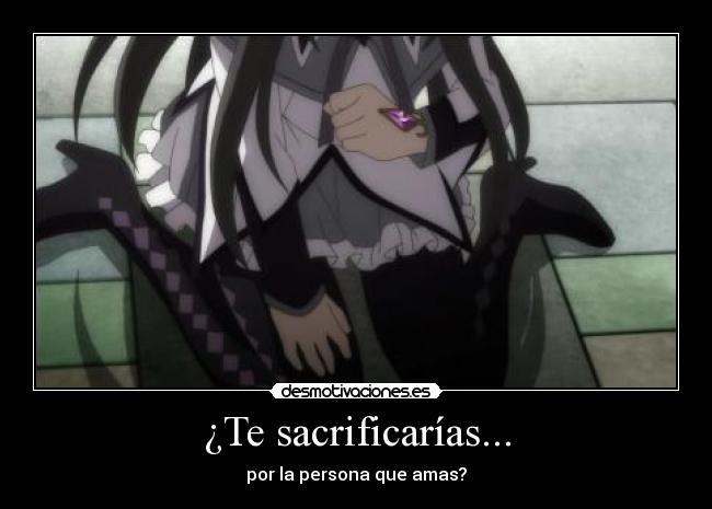¿Te sacrificarías... - 