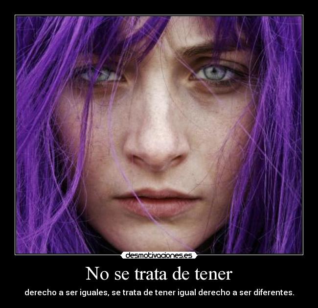 No se trata de tener - 