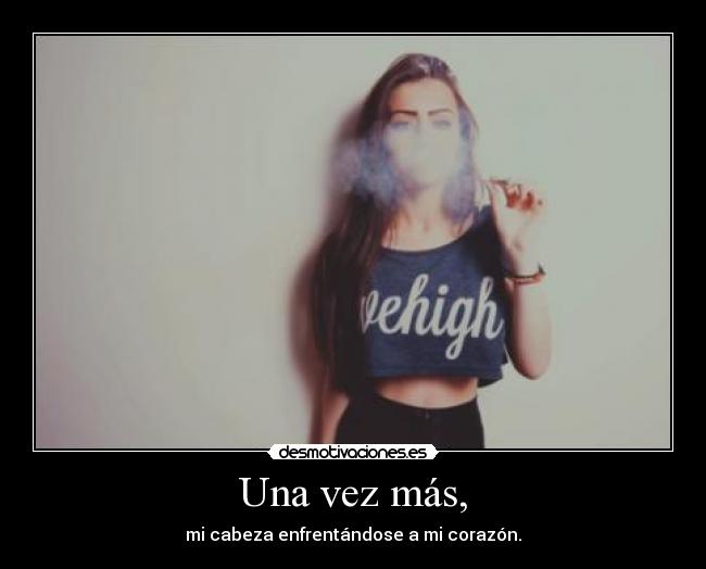 Una vez más, -