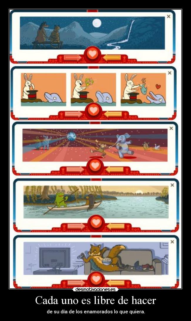 Cada uno es libre de hacer - de su día de los enamorados lo que quiera.