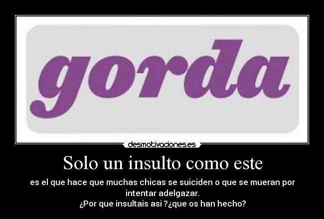 Solo un insulto como este -