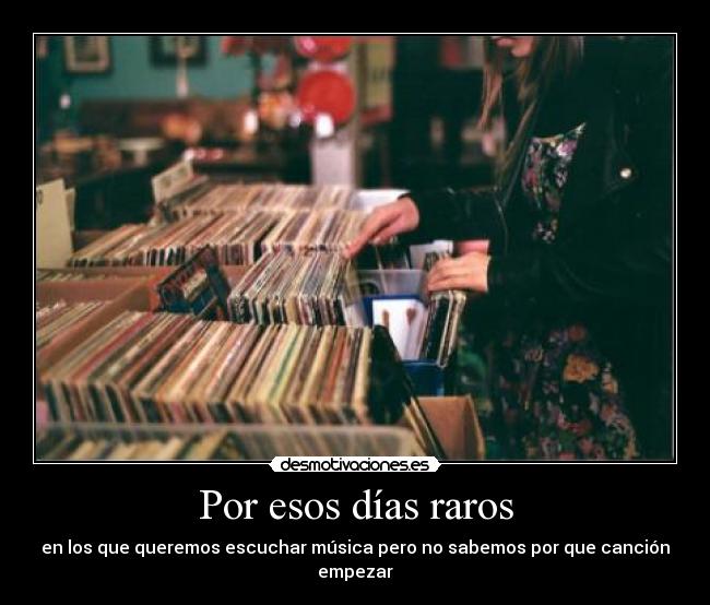 Por esos días raros - 