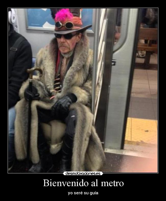 Bienvenido al metro -