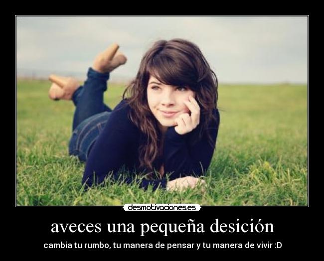 aveces una pequeña desición - 