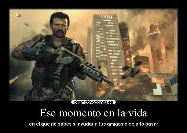 Ese momento en la vida - en el que no sabes si ayudar a tus amigos o dejarlo pasar