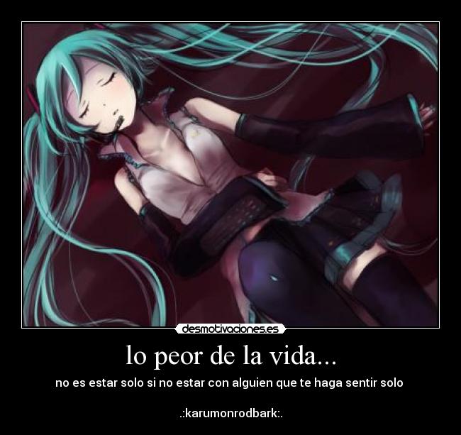 lo peor de la vida... - 