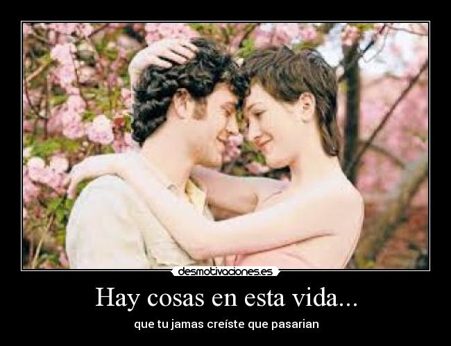Hay cosas en esta vida... -