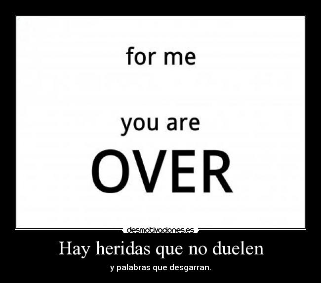 Hay heridas que no duelen - y palabras que desgarran.