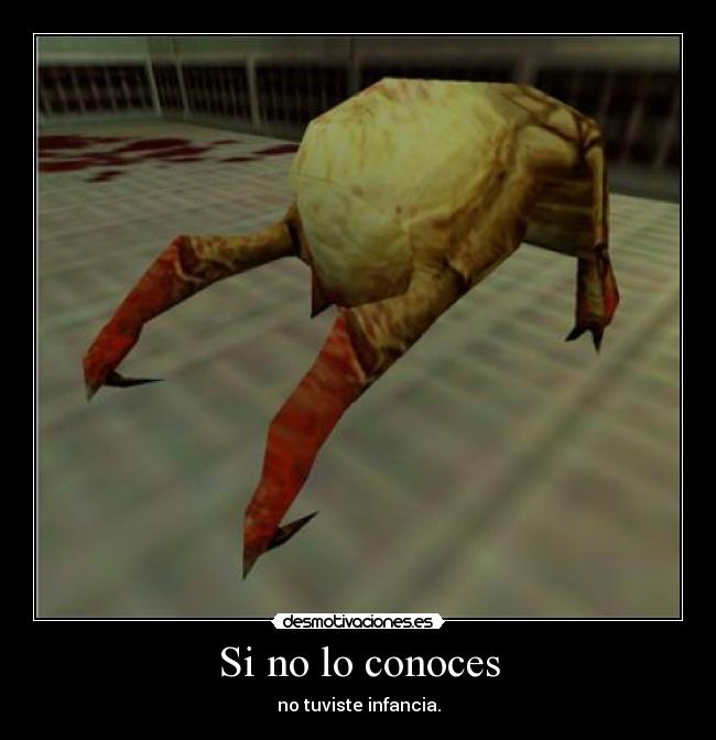 Si no lo conoces - no tuviste infancia.