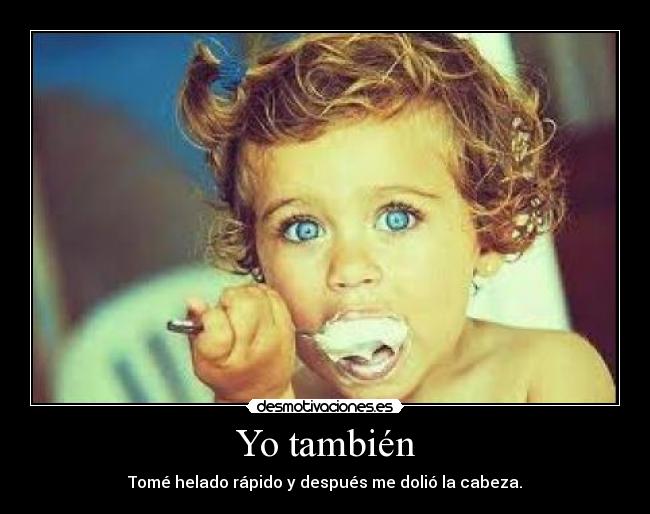 Yo también -