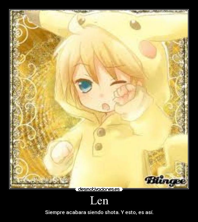 Len - Siempre acabara siendo shota. Y esto, es así.