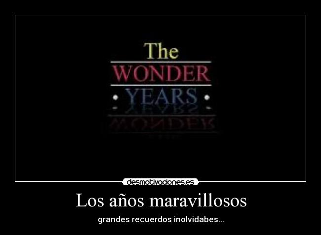 Los años maravillosos -