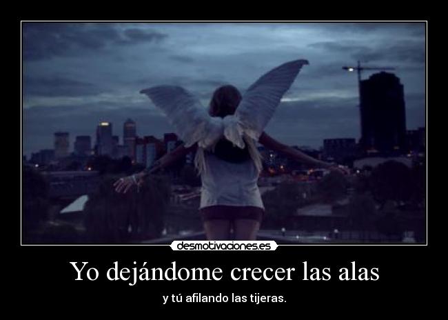 Yo dejándome crecer las alas - 