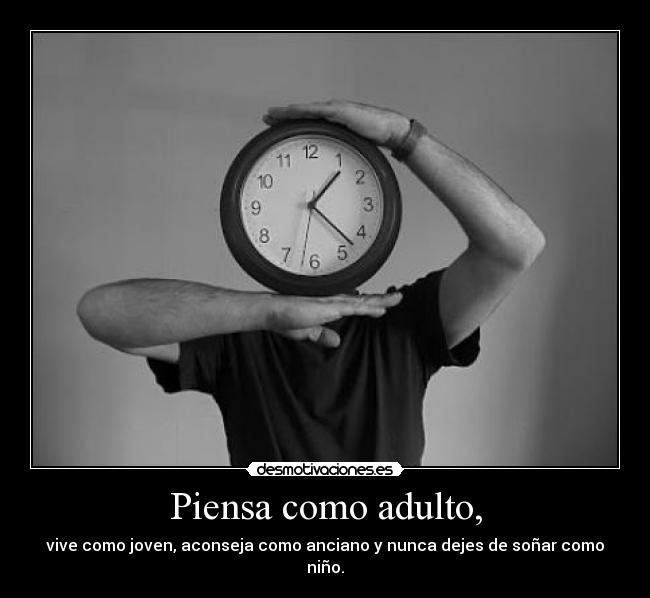 Piensa como adulto, - 