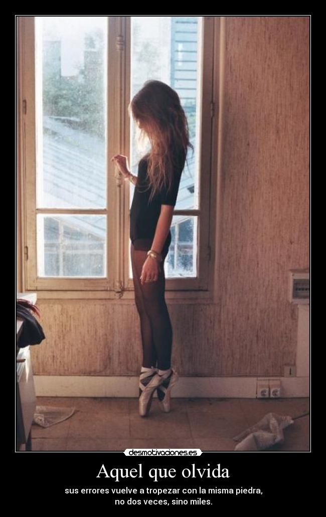 Aquel que olvida -