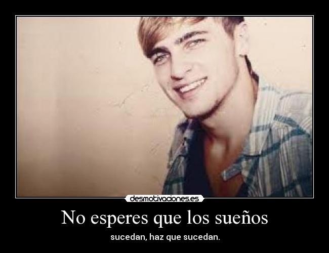 No esperes que los sueños - 