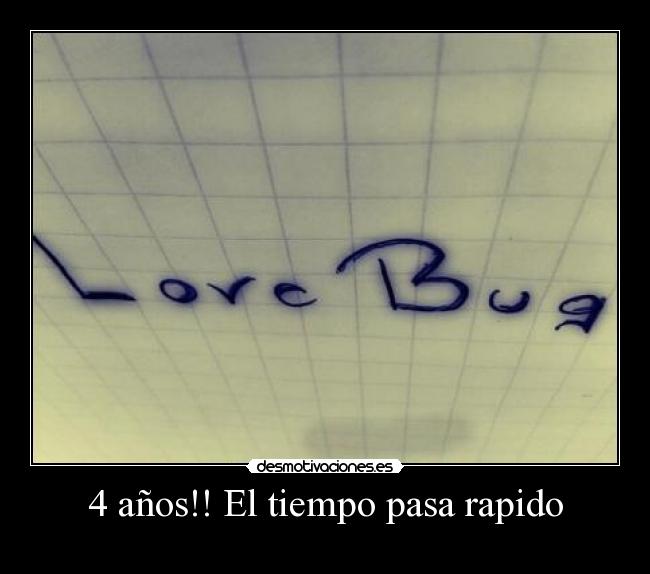 4 años!! El tiempo pasa rapido - 
