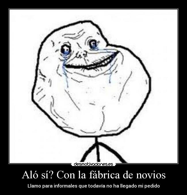 Aló sí? Con la fábrica de novios - Llamo para informales que todavía no ha llegado mi pedido